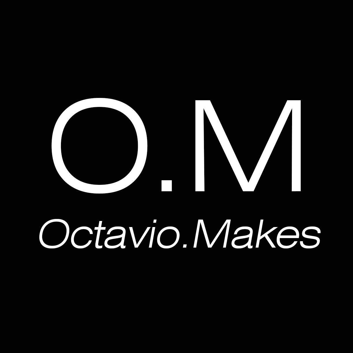 Octavio.Makes's Profile | Hackaday.io