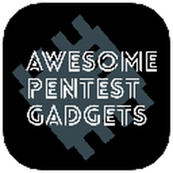 awesome-pentest-gadgets