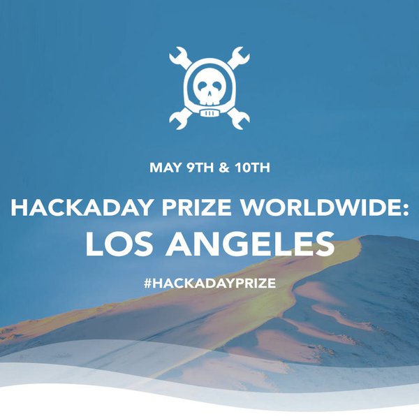 Hackaday Prize Worldwide: Los Angeles | Hackaday.io