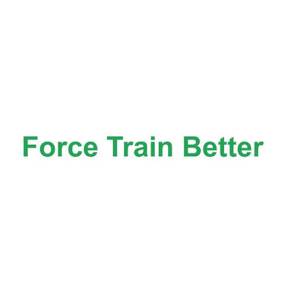 force-train-better