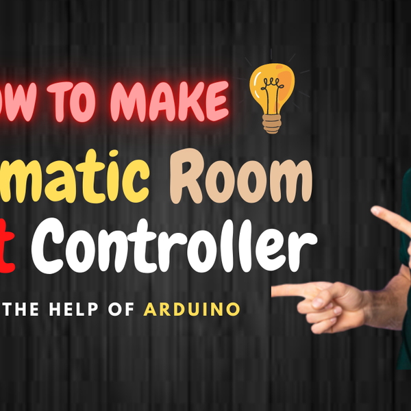 Automatic Room Light Controller | Hackaday.io